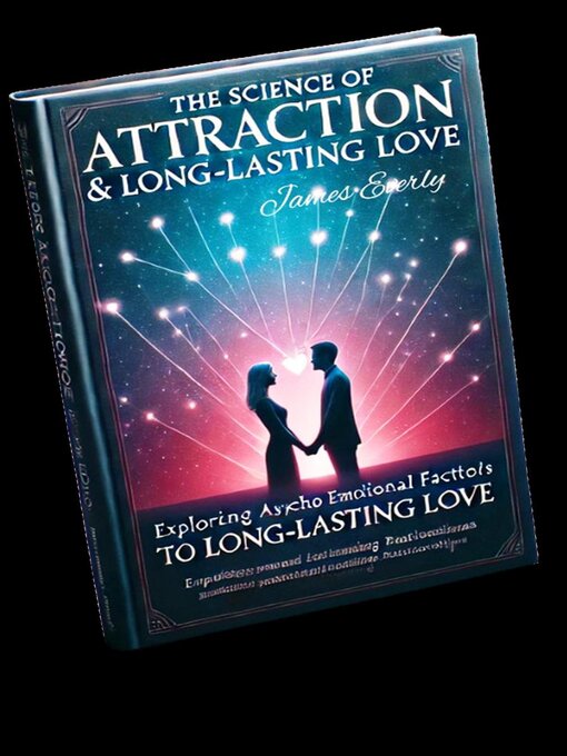 Title details for The Science of Attraction & Long-Lasting Love by James Everly - Available